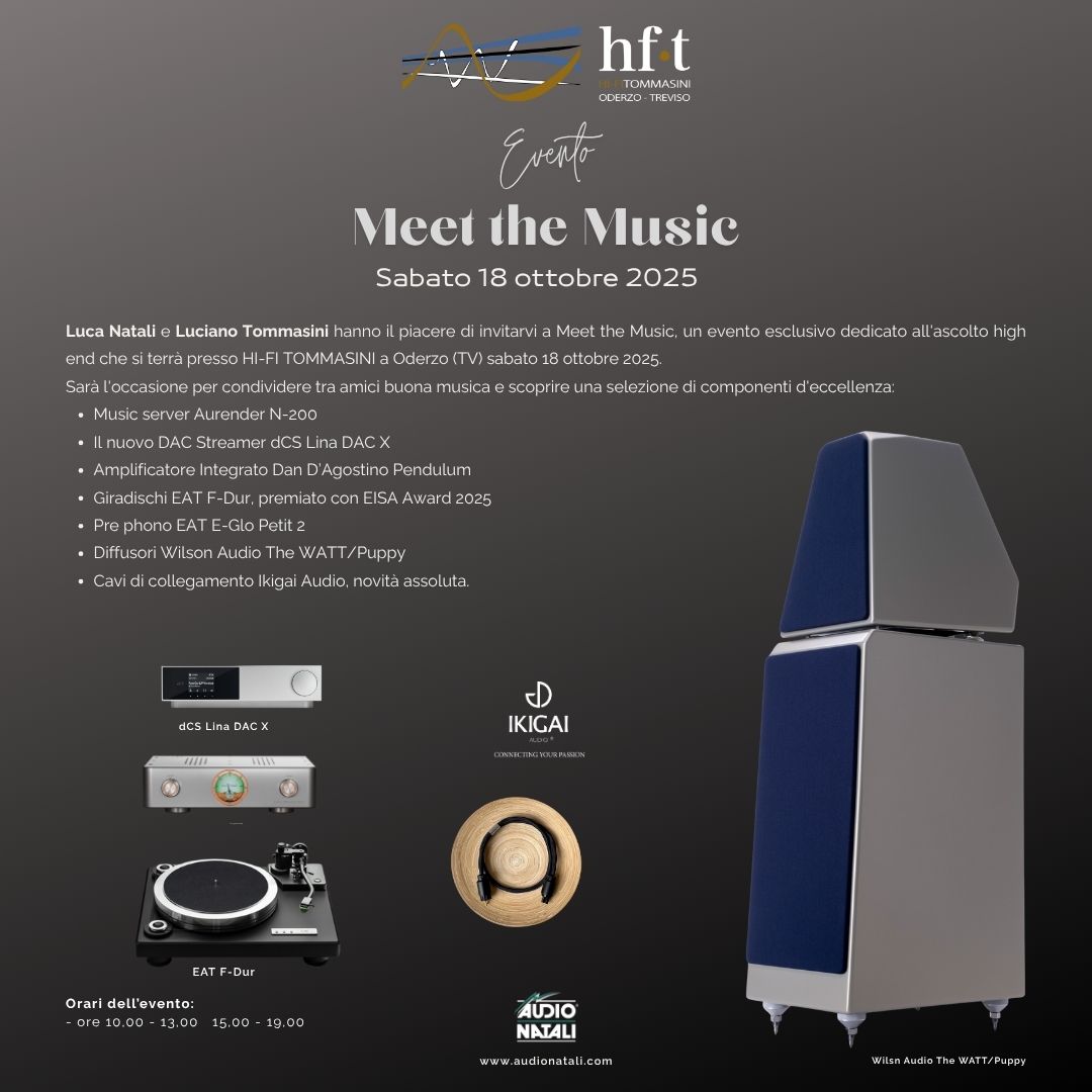 news AudioNatali - Evento Meet the Music - Sabato 18 ottobre 2025 presso Hi-Fi Tommasini a Oderzo (TV)